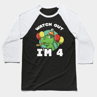 Kids Watch Out I'm 4 Years Old Birthday Gift Baseball T-Shirt